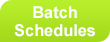 Batch Schediles
